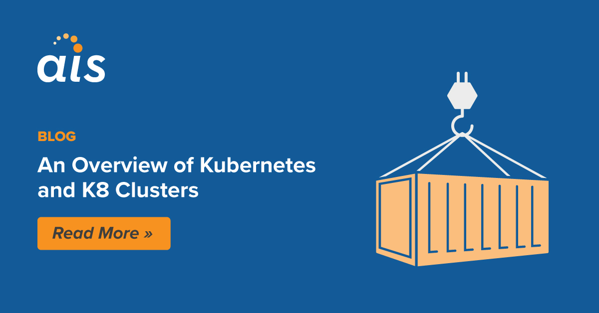 An Overview Of Kubernetes And K8 Clusters Applied Information Sciences