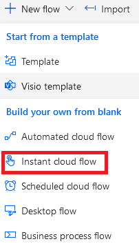 Create New Flow and choose instant cloud flow